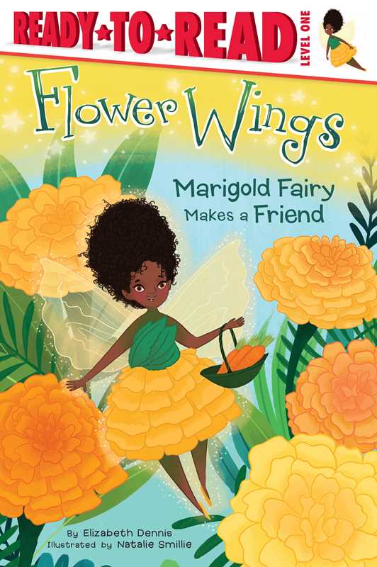 Marigold Fairy Makes a Friend by Elizabeth Dennis: Paperback; 24 pages / English